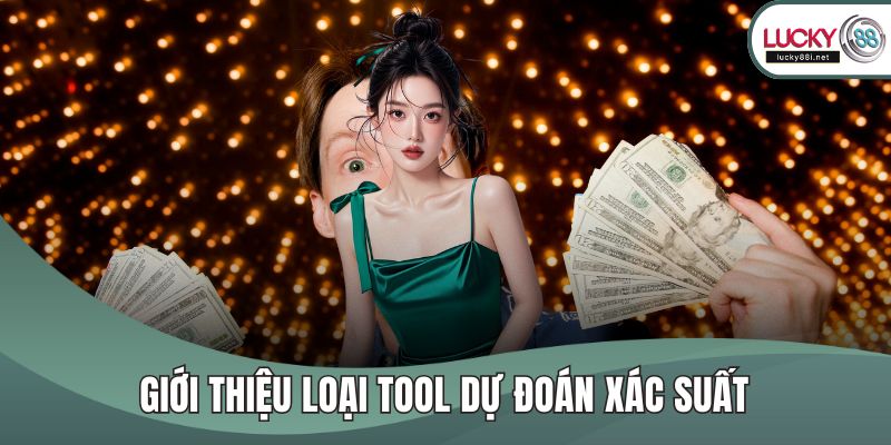 Giới thiệu loại tool dự đoán xác suất
